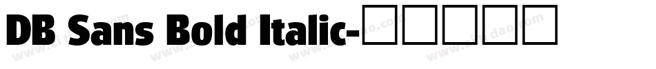 DB Sans Bold Italic字体转换